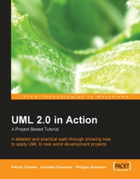 Cover image: UML 2.0 in Action: A project-based tutorial 1st edition 9781904811558