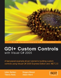 表紙画像: GDI  Application Custom Controls with Visual C# 2005 1st edition 9781904811602