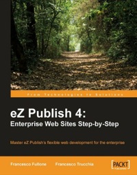 Omslagafbeelding: eZ Publish 4: Enterprise Web Sites Step-by-Step 1st edition 9781904811640