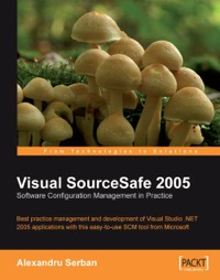 صورة الغلاف: Visual SourceSafe 2005 Software Configuration Management in Practice 1st edition 9781904811695