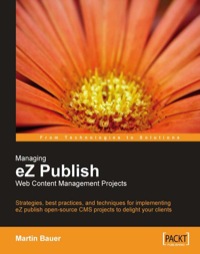 Omslagafbeelding: Managing eZ Publish Web Content Management Projects 1st edition 9781847191724