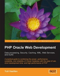 Cover image: PHP Oracle Web Development: Data processing, Security, Caching, XML, Web Services, and Ajax 1st edition 9781847193636