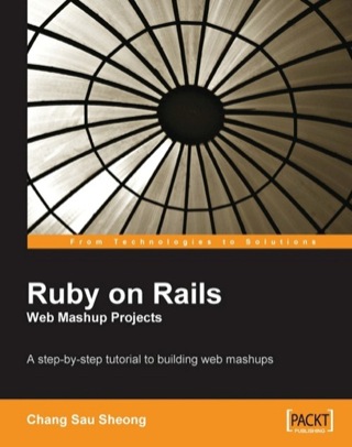 Cover image: Ruby on Rails Web Mashup Projects 1st edition 9781847193933