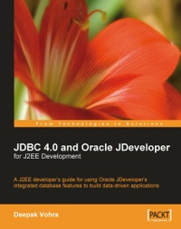 Omslagafbeelding: JDBC 4.0 and Oracle JDeveloper for J2EE Development 1st edition 9781847194305