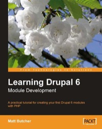 Cover image: Learning Drupal 6 Module Development 1st edition 9781847194442