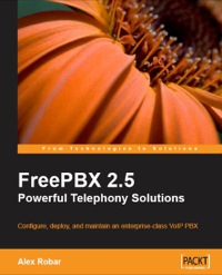 Imagen de portada: FreePBX 2.5 Powerful Telephony Solutions 1st edition 9781847194725