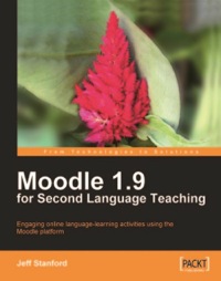 صورة الغلاف: Moodle 1.9 for Second Language Teaching 1st edition 9781847196248