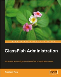 Imagen de portada: GlassFish Administration 1st edition 9781847196507
