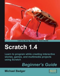 Imagen de portada: Scratch 1.4: Beginner’s Guide 1st edition 9781847196767