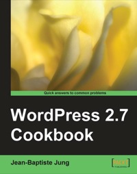 表紙画像: WordPress 2.7 Cookbook 1st edition 9781847197382