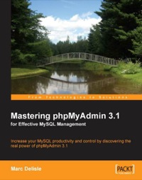 Cover image: Mastering phpMyAdmin 3.1 for Effective MySQL Management 1st edition 9781847197863