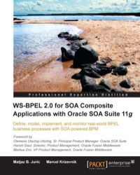 Imagen de portada: WS-BPEL 2.0 for SOA Composite Applications with Oracle SOA Suite 11g 1st edition 9781847197948