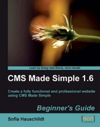 Imagen de portada: CMS Made Simple 1.6: Beginner's Guide 1st edition 9781847198204