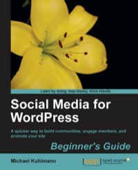 Omslagafbeelding: Social Media for WordPress Beginner's Guide 1st edition 9781847199805