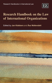 Cover image: Research Handbook on the Law of International Organizations 9781847201355