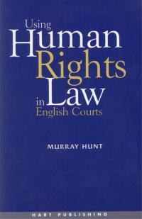 Cover image: Using Human Rights Law in English Courts 1st edition 9781901362008