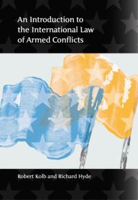 Cover image: An Introduction to the International Law of Armed Conflicts 1st edition 9781841137995
