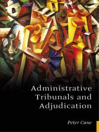 Cover image: Administrative Tribunals and Adjudication 1st edition 9781849460910