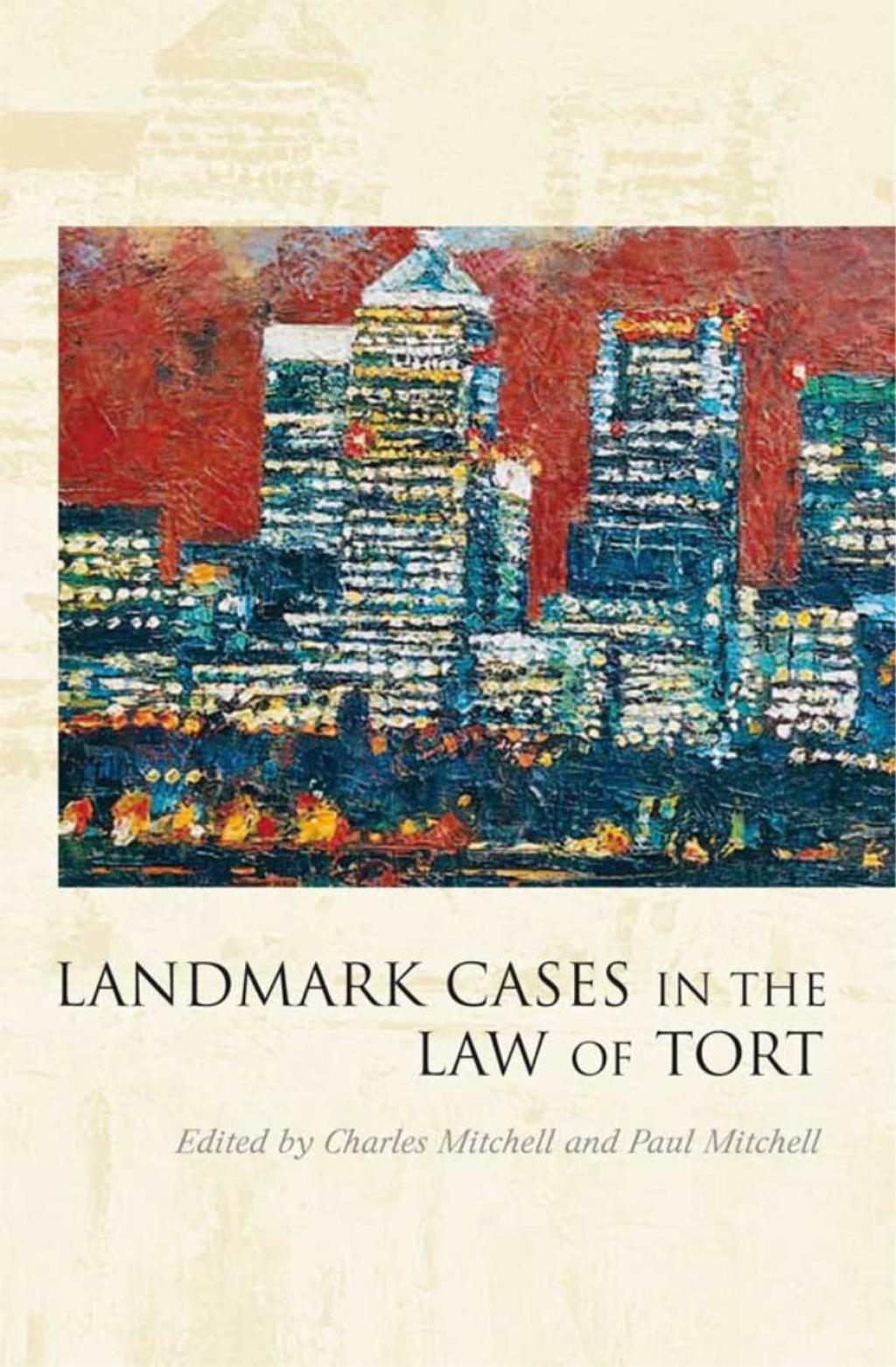 Landmark Cases in the Law of Tort 1st Edition