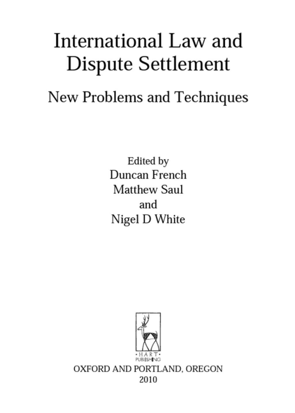 International Law and Dispute Settlement New Problems and Techniques 1st Edition