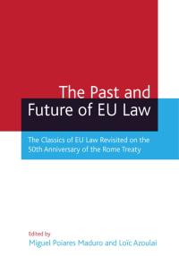 Imagen de portada: The Past and Future of EU Law 1st edition 9781841137124