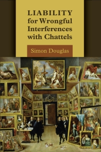 صورة الغلاف: Liability for Wrongful Interferences with Chattels 1st edition 9781849461511