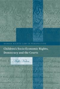 Omslagafbeelding: Children’s Socio-Economic Rights, Democracy And The Courts 1st edition 9781849467278