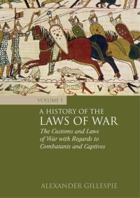 Titelbild: A History of the Laws of War: Volume 1 1st edition 9781849462044