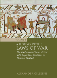 Titelbild: A History of the Laws of War: Volume 2 1st edition 9781849462051