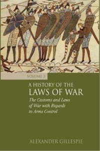 Omslagafbeelding: A History of the Laws of War: Volume 3 1st edition 9781849462068