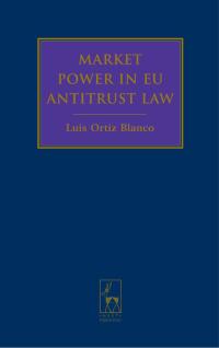 Omslagafbeelding: Market Power in EU Antitrust Law 1st edition 9781841135281