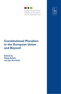 Cover image: Constitutional Pluralism in the European Union and Beyond 1st edition 9781849461252