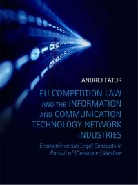 Omslagafbeelding: EU Competition Law and the Information and Communication Technology Network Industries 1st edition 9781849461344