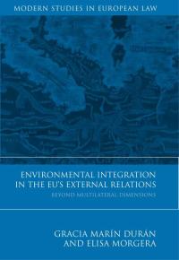 Cover image: Environmental Integration in the EU's External Relations 1st edition 9781849461870