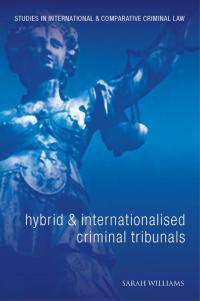 صورة الغلاف: Hybrid and Internationalised Criminal Tribunals 1st edition 9781841136721