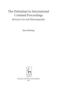 表紙画像: The Defendant in International Criminal Proceedings 1st edition 9781849462662