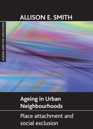 Cover image: Ageing in urban neighbourhoods 1st edition 9781847422712