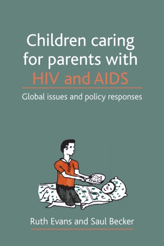 Cover image: Children caring for parents with HIV and AIDS 1st edition 9781847420220