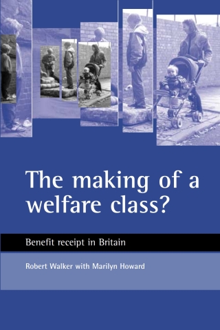 Imagen de portada: The making of a welfare class? 1st edition 9781861342355