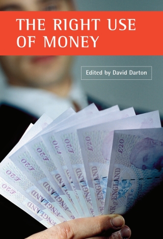 Cover image: The right use of money 1st edition 9781861346162