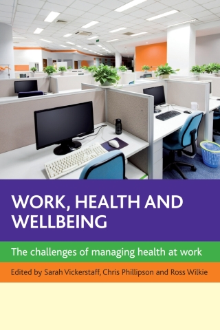 Cover image: Work, Health and Wellbeing 1st edition 9781847428080