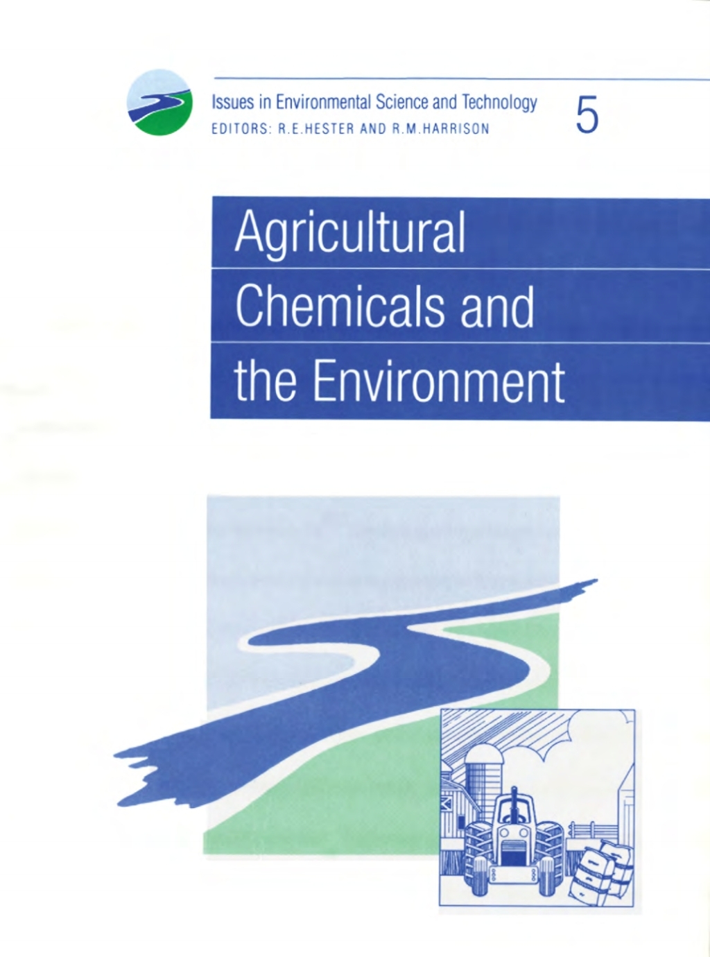 Agricultural Chemicals and the Environment 1st Edition