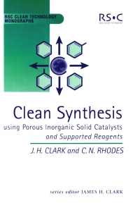 Cover image: Clean Synthesis Using Porous Inorganic Solid Catalysts and Supported Reagents 1st edition 9780854045266