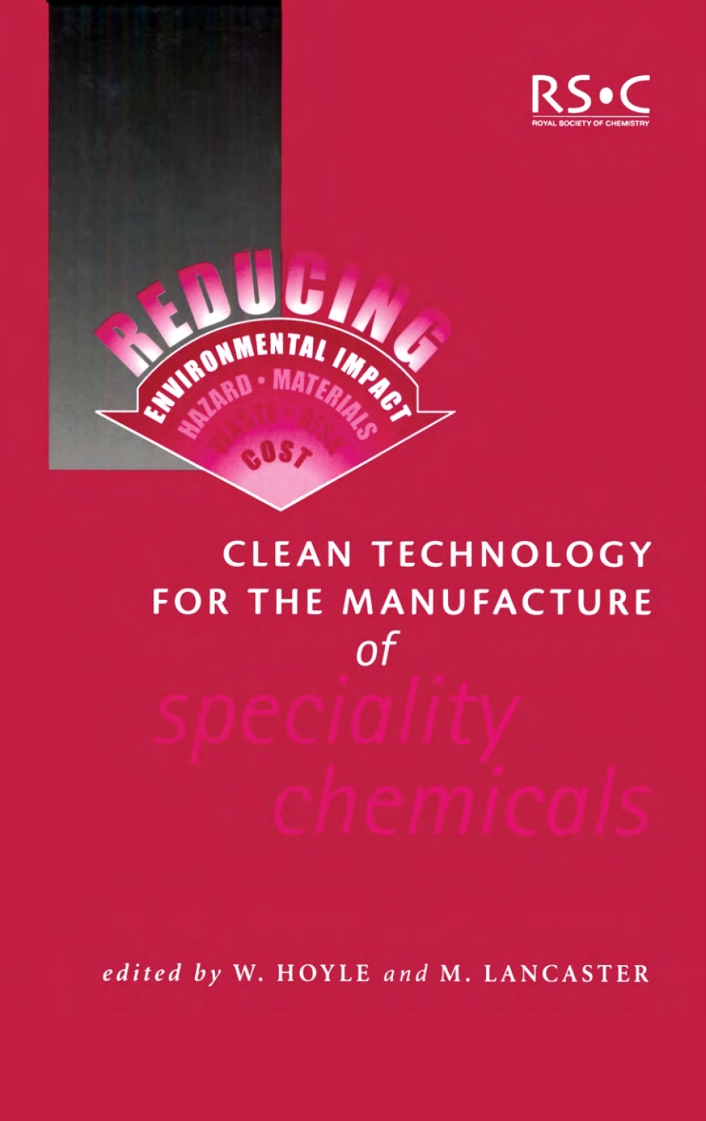 Clean Technology for the Manufacture of Speciality Chemicals 1st Edition