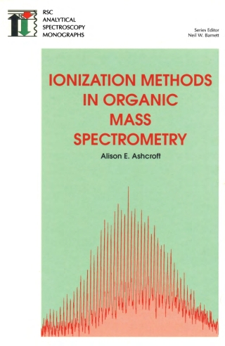 Cover image: Ionization Methods in Organic Mass Spectrometry 1st edition 9780854045709