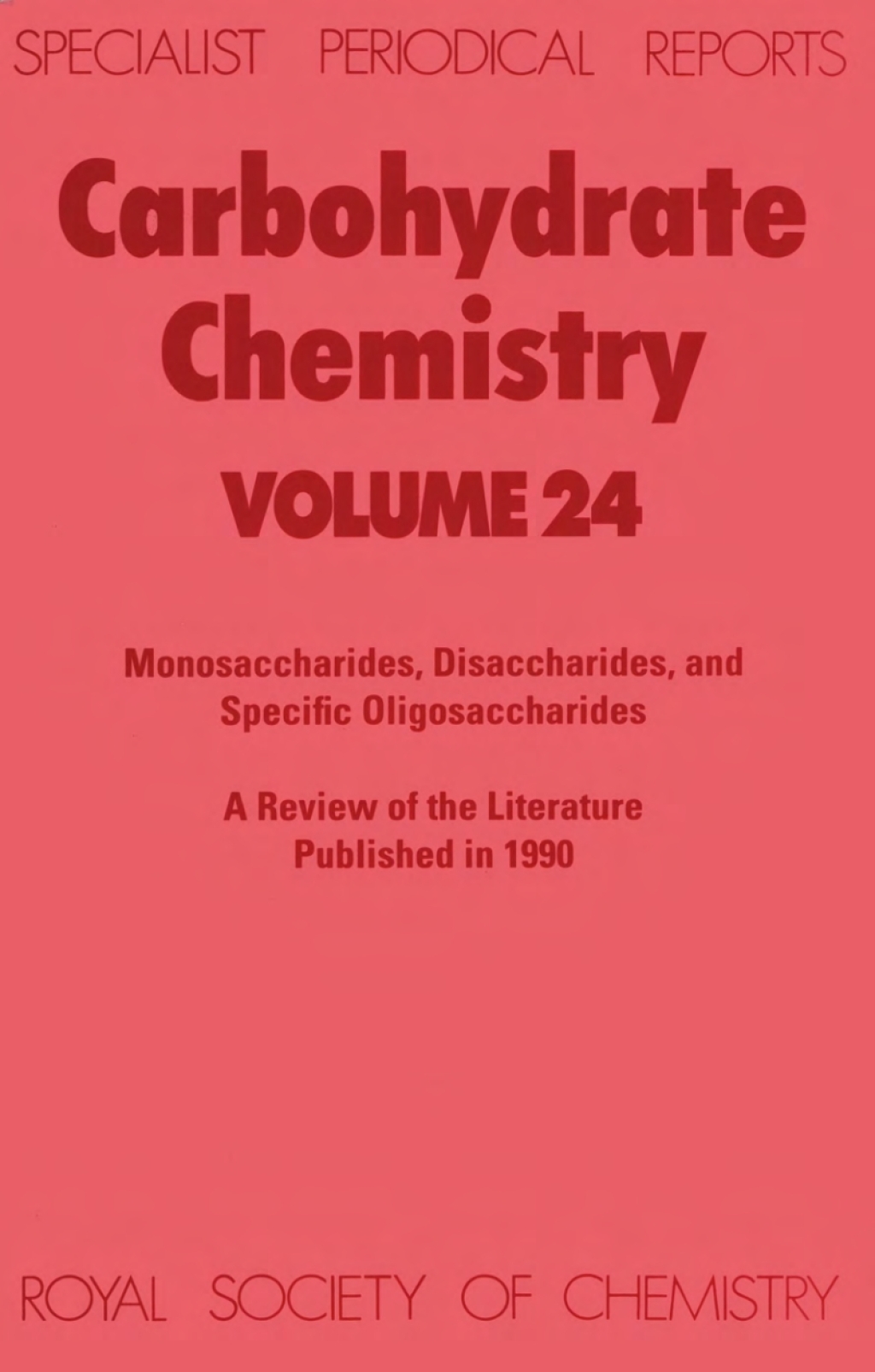 Carbohydrate Chemistry Volume 24 1st Edition