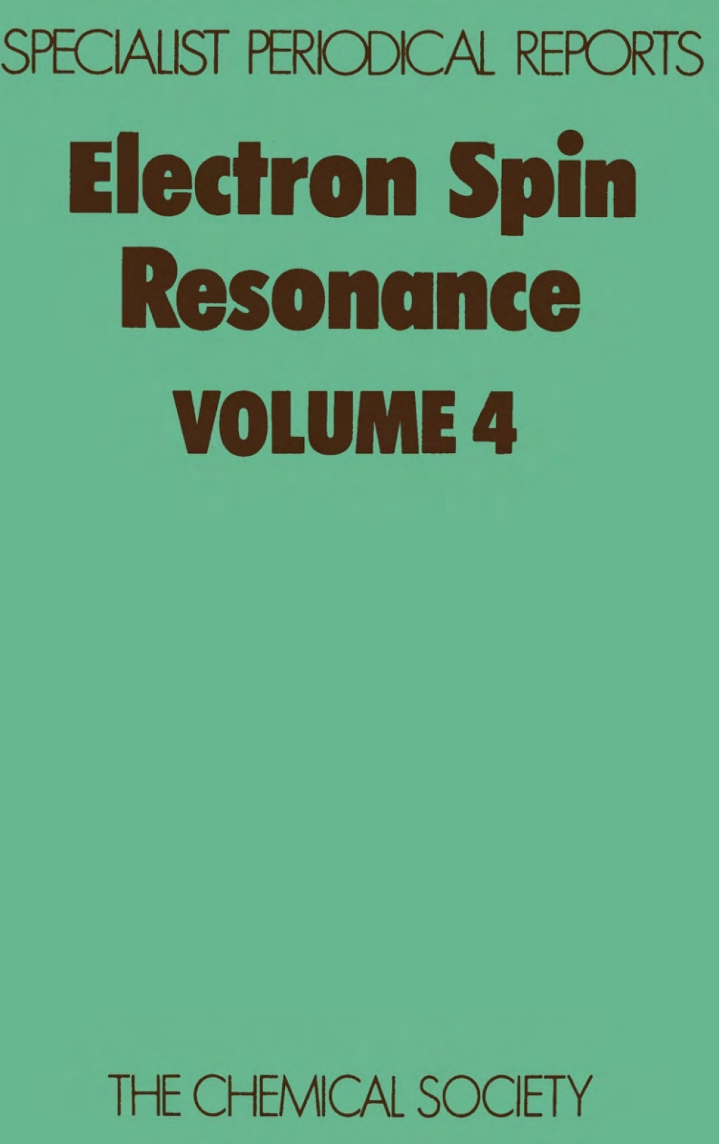 Electron Spin Resonance Volume 4 1st Edition