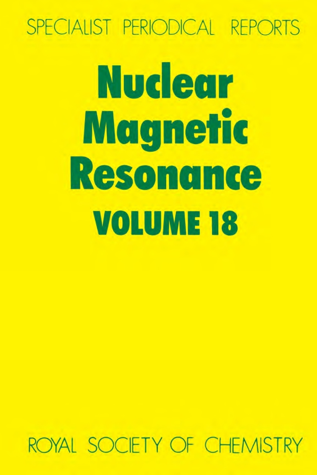 Nuclear Magnetic Resonance Volume 18 1st Edition