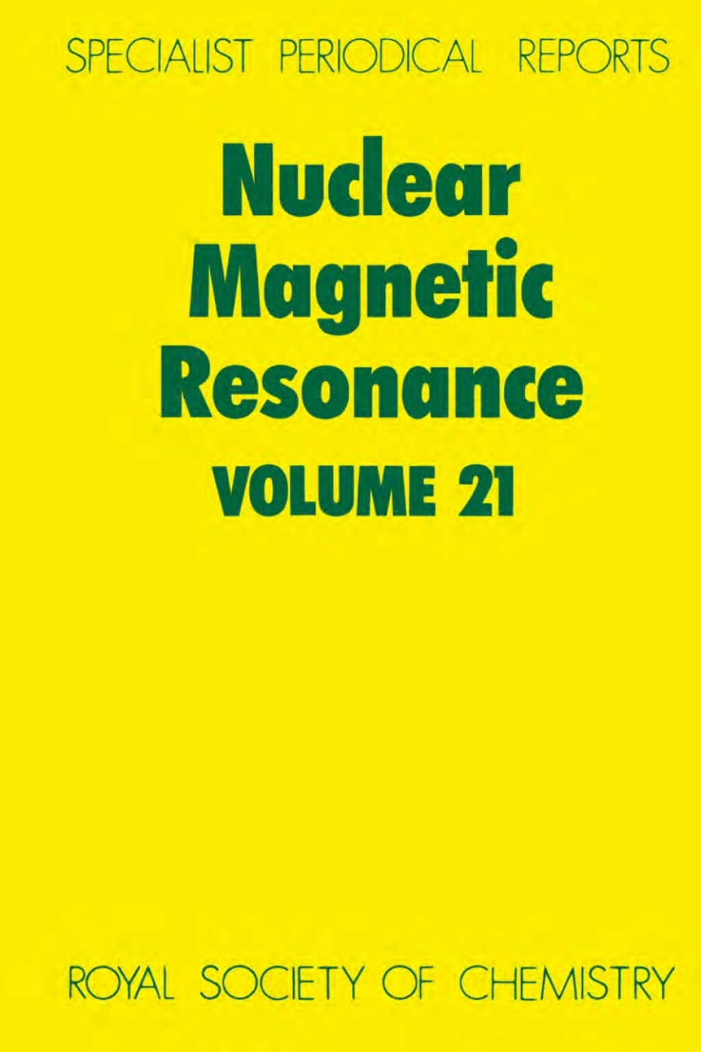 Nuclear Magnetic Resonance Volume 21 1st Edition