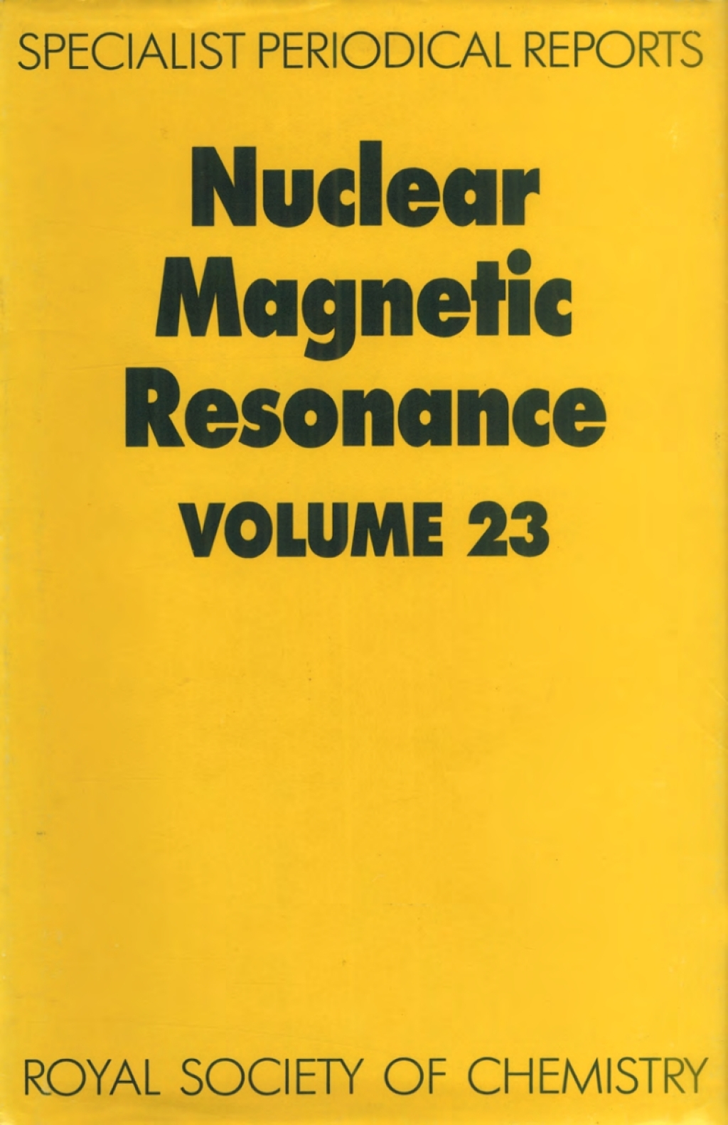 Nuclear Magnetic Resonance Volume 23 1st Edition
